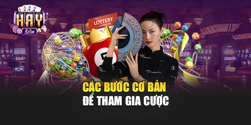 Các bước cơ bản để tham gia cược