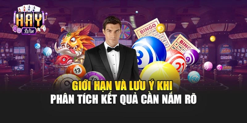 Giới hạn và lưu ý khi phân tích kết quả cần nắm rõ