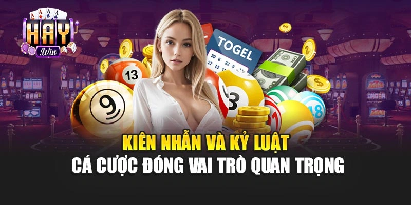 Kiên nhẫn và kỷ luật cá cược đóng vai trò quan trọng