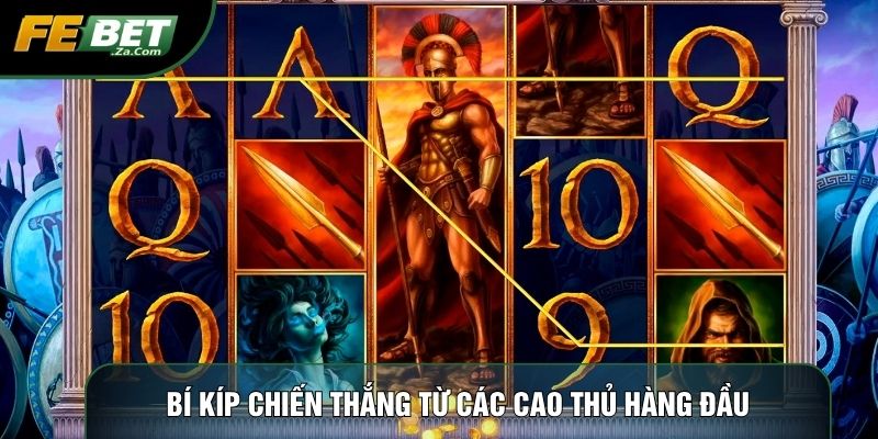 Bí kíp chiến thắng từ các cao thủ hàng đầu