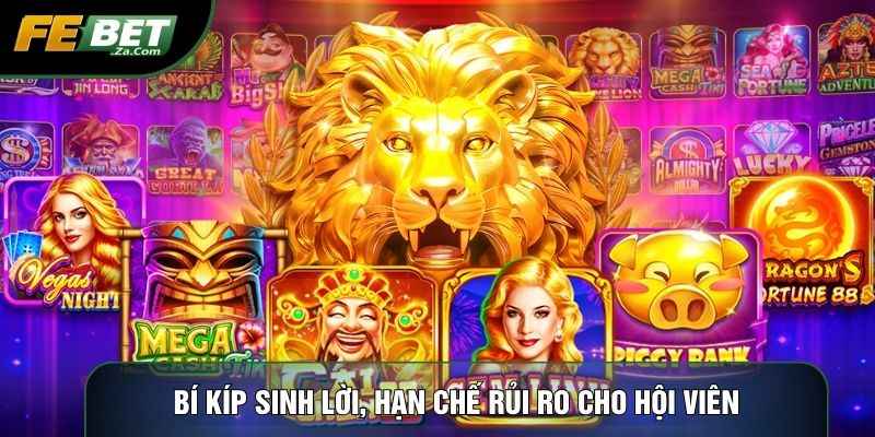 Bí kíp sinh lời, hạn chế rủi ro cho hội viên