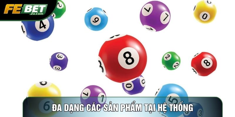 Đa dạng các sản phẩm tại hệ thống