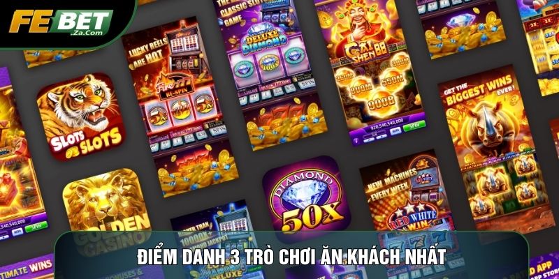 Điểm danh 3 trò chơi ăn khách nhất