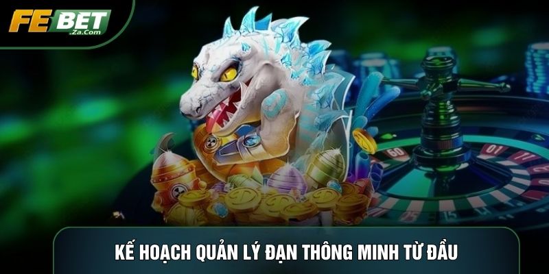 Kế hoạch quản lý đạn thông minh từ đầu