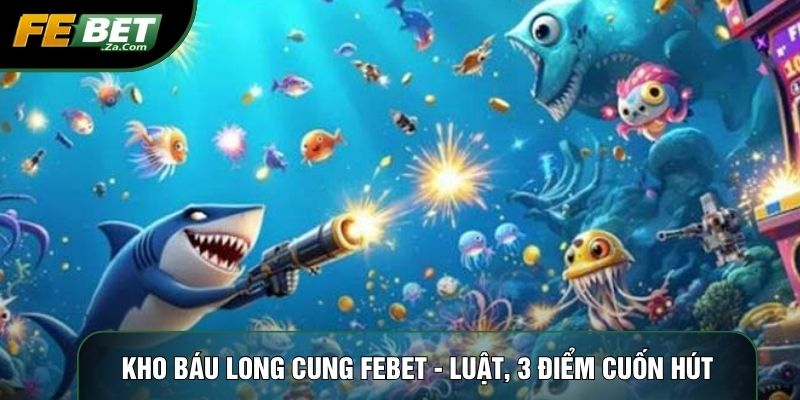 Kho báu long cung febet