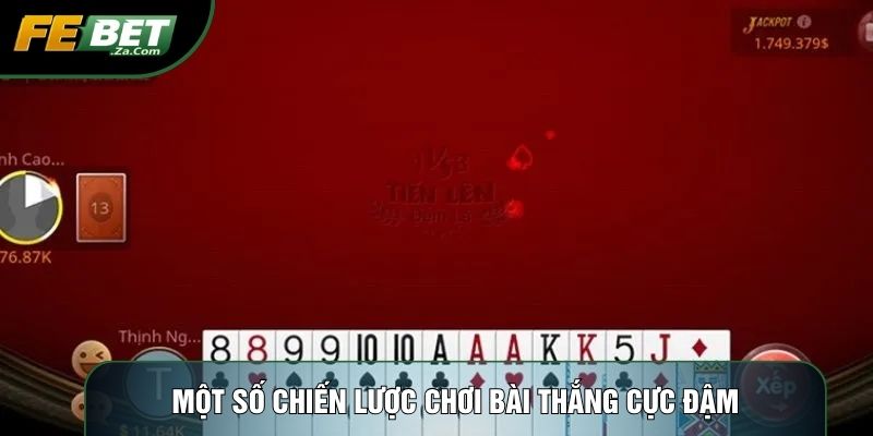 Một số chiến lược chơi bài thắng cực đậm