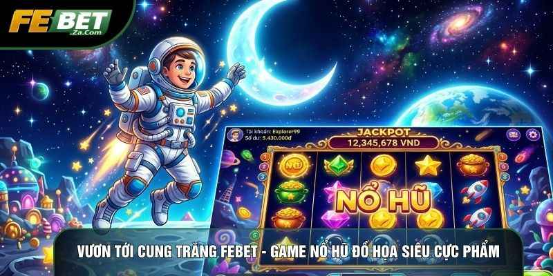 vươn tới cung trăng febet